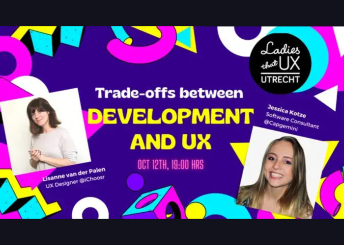 Kleurrijke poster voor de Ladies That UX Utrecht meetup bij Infi. De titel is Trade-offs between Development and UX. De sprekers Lisanne van der Palen en Jessica Kotze staan lachend afgebeeld.
